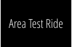Area Test Ride